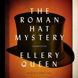 The Roman Hat Mystery Lib/E: 1929 - Queen, Ellery (CDs)