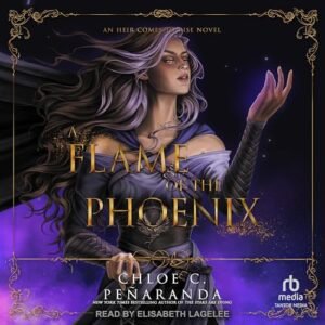 A Flame of the Phoenix: 6 - Peñaranda, Chloe C (CDs)