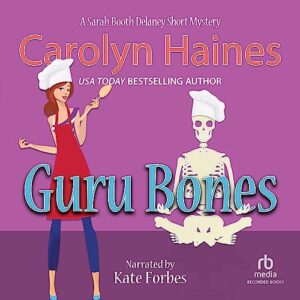 Guru Bones (The Sarah Booth Delaney Mysteries) - Carolyn Haines (CDs)