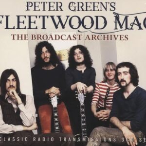 The Broadcast Archives (3CD) - Peter Green's Fleetwood Mac (CDs)