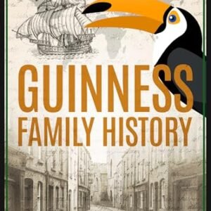 Guinness Family History: Brewing a Legacy of Empire, Exile, and Global Irish Identity (English Edition) - Calkitto, Seamus (Cervejas)