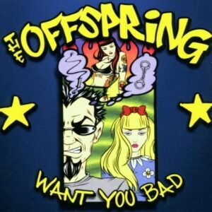 Want You Bad - Offspring (CDs)