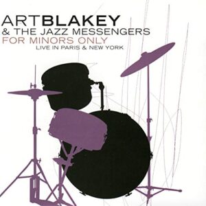 For Minors Only (Live in Paris & New York) - Art Blakey & The Jazz Messengers (CDs)