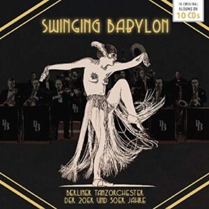 Swinging Babylon-Berliner Tanzorchester 1920-193 (CDs)