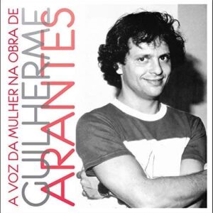 A Voz Da Mulher Na Obra De Guilherme Arantes / Var [CD] - Varios - A Voz Da Mulher Na Obra De Guilherme Arantes (CDs)
