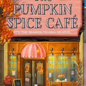 The Pumpkin Spice Café: Read the viral TikTok sensation romcom series, for fans of cozy and spicy romance in 2025! (Dream Harbor Book 1) (English Edition) - Gilmore, Laurie (Café)
