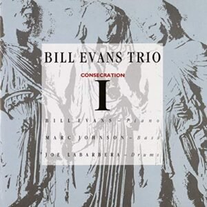 Consecration 1 - Bill Evans Trio (CDs)