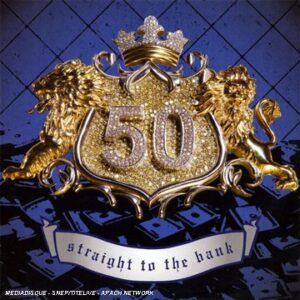 Straight To The Bank - 50 Cent (CDs)