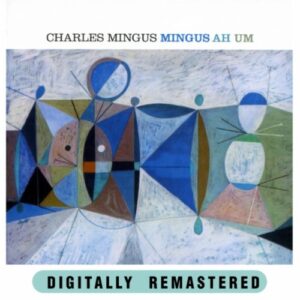 Ah Um (Slidepack) - Mingus Charles (CDs)