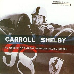 The Career Of A Great American Racing Driver - SHELBY,CARROLL (CDs)