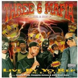 Live By the Rep - THREE 6 MAFIA (CDs)