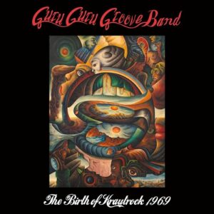 The Birth Of Krautrock 1969 - Guru Guru Groove Band (CDs)