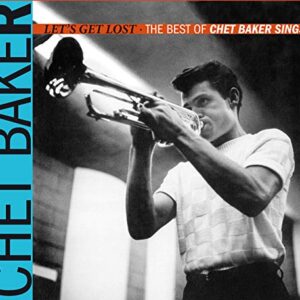 Let's Get Lost: The Best Of Chet Baker Sings - Chet Baker (CDs)