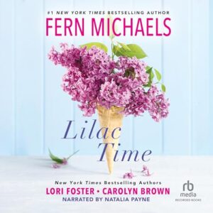 Lilac Time - Fern Michaels, Carolyn Brown,; Lori Foster (CDs)