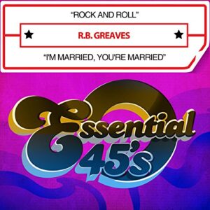 Rock And Roll / I'm Married, You're Married (Digital 45) - R.B. Greaves (CDs)