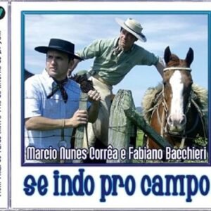 CD Se Indo Pro Campo Marcio Nunes Corrêa e Fabiano Bacchieri (CDs)