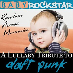 Lullaby Renditions of Daft Punk: Random Access - Baby Rockstar (CDs)