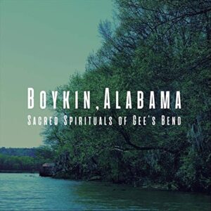 Boykin, Alabama: Sacred Spirituals of Gee's Bend [Audio CD] Gee's Bend Quilters (CDs)