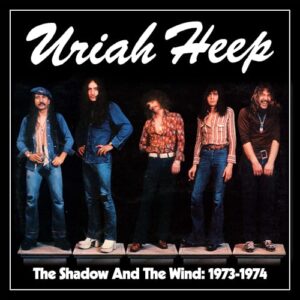 Shadow & The Wind: 1973-1974 - Uriah Heep (CDs)