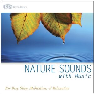 Nature Sounds with Music (Deep Sleep Music, Relaxation, Music for Healing, Music with Nature) - Rest & Relax Nature Artists Series & Robbins Islan (CDs)