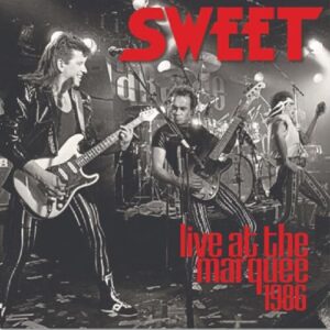 Live at the Marquee 1986 - Sweet (CDs)