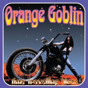 Time Travelling Blues - Orange Goblin (CDs)