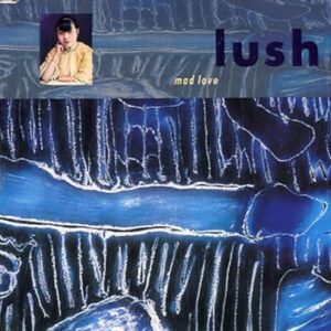 Mad Love - Lush (CDs)