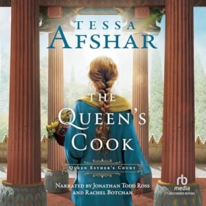 The Queen's Cook: Queen Esther's Court (Queen Esther's Court) - Tessa Afshar (CDs)