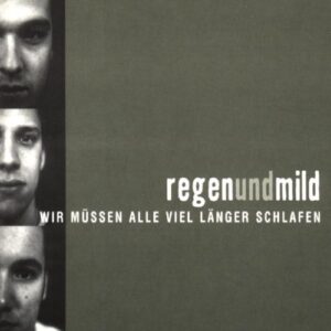 Wir mussen alle viel langer schlafen [Single-CD] - Regenundmild (CDs)