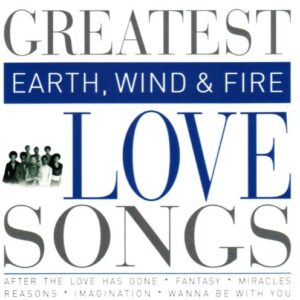 Greatest Love Songs - Earth, Wind & Fire (CDs)