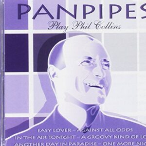 Panpipes Play Phil Collins (CDs)