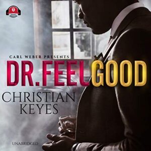 Dr. Feelgood: Carl Weber Presents - Keyes, Christian (CDs)