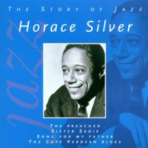 Horace Silver Story Of Jazz - Silver, Horace (CDs)