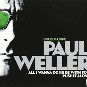 All I Wanna Do - Weller,Paul (CDs)