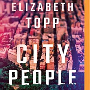 City People: A Novel - Topp, Elizabeth (CDs)