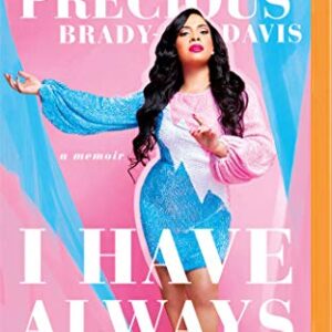 I Have Always Been Me: A Memoir - Brady-Davis, Precious (CDs)