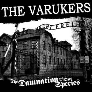 The Damnation Of Our Species [2 CD] - The Varukers (CDs)