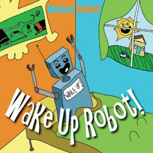 Wake Up Robot - Musical Robot (CDs)