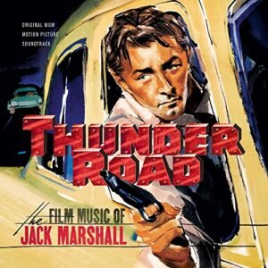 Thunder Road: The Film Music of Jack Marshall (Original Soundtrack Recordings-Limited Edition) - Jack Marshall (CDs)