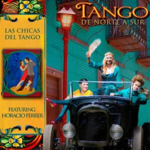 Tango-De Norte A Sur - Las Chicas Del Tango (CDs)