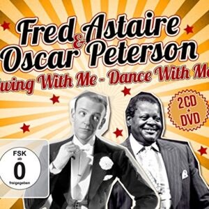 Swing With Me-Dance With Me.2CD+DVD - Astaire, Fred & Oscar Peterson (CDs)