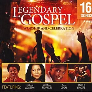 Legendary Gospel Worship & Celebration - Sarah Vaughan ,Aretha Franklin,Sam Cooke, Staple Singers,Lavern Baker,Mahlia Jackson,Five Blind Boys,Ink Spots (CDs)