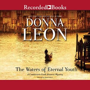 The Waters of Eternal Youth (The Commissario Guido Brunetti Mysteries) - Donna Leon (CDs)