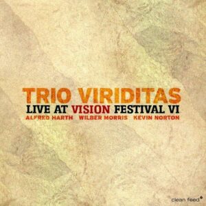 Live At Vision Festival /Vol.6 - Trio Virditas (CDs)