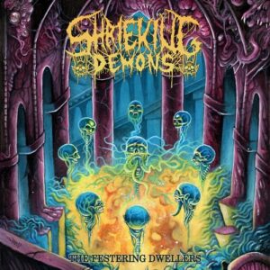 The Festering Dwellers - Shrieking Demons (CDs)