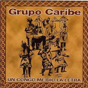 Un Congo Me Dio La Letra (CDs)