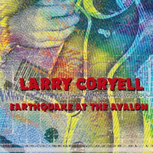 Earthquake at the Avalon - Larry Coryell (CDs)