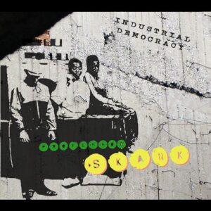 Industrial Democracy - Professor Skank (CDs)