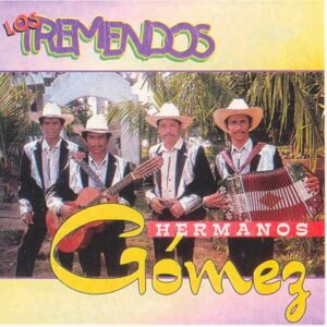 Hermanos Gomez (La Mafia Sigue Triunfando) 105 - Los Tremendos Hermanos Gomez (CDs)