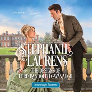 The Designs of Lord Randolph Cavanaugh Lib/E: Library Edition - Laurens, Stephanie (CDs)